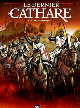 Couverture du produit · Le Dernier Cathare Tome 2 - Le Sang des hérétiques