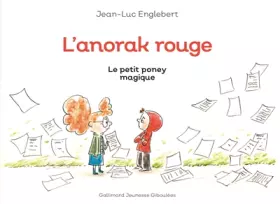 Couverture du produit · L'anorak rouge Tome 2 - Le petit poney magique - A partir de 7 ans