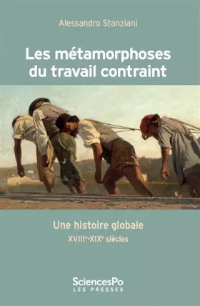 Couverture du produit · Les métamorphoses du travail contraint: Une histoire globale XVIIIe-XIXe siècles
