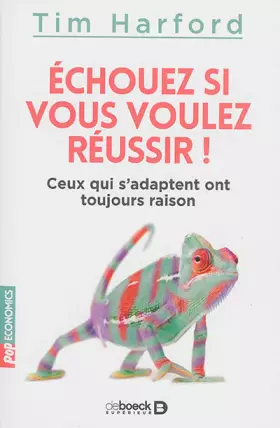 Couverture du produit · Échouez si vous voulez réussir ! Ceux qui s'adaptent ont toujours raison
