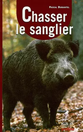Couverture du produit · La Chasse du sanglier
