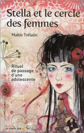 Couverture du produit · Stella et le cercle des femmes : Rituel de passage d'une adolescente