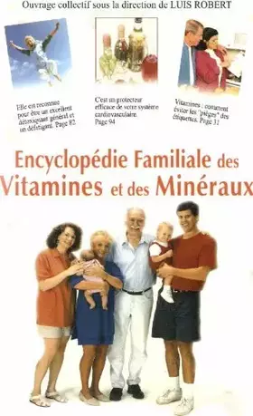 Couverture du produit · Encyclopedie Familiale Des Vitamines Et Des Mineraux de Luis Robert (2008) Broché