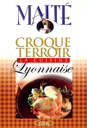 Couverture du produit · La Cuisine lyonnaise