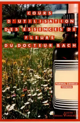 Couverture du produit · Cours d'utilisation des essences de fleurs du docteur Bach