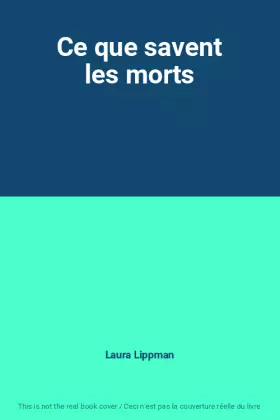 Couverture du produit · Ce que savent les morts