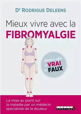 Couverture du produit · Mieux vivre avec la fibromyalgie: démêler enfin le vrai du faux
