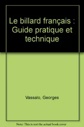 Couverture du produit · Le billard français : Guide pratique et technique