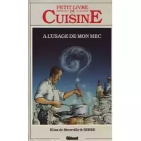 Couverture du produit · Petit livre de cuisine a l'usage de mon mec