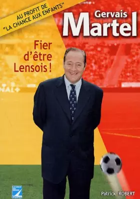 Couverture du produit · Gervais Martel : Fier d'être Lensois !