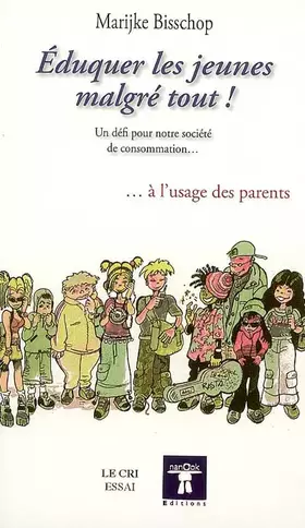 Couverture du produit · Éduquer les jeunes malgré tout ! à l'usage des parents