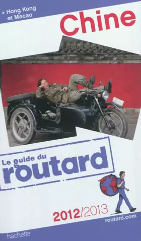 Couverture du produit · Guide du Routard Chine 2012/2013