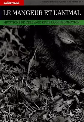 Couverture du produit · Le Mangeur et l'Animal. Mutation de l'élevage et de la Consommation