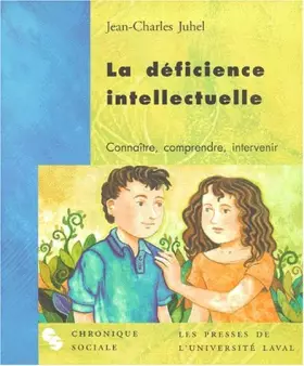 Couverture du produit · La déficience intellectuelle : Connaître, comprendre, intervenir