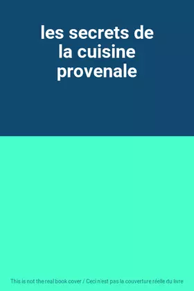 Couverture du produit · les secrets de la cuisine provenale