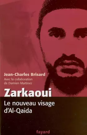 Couverture du produit · Zarkaoui : Le nouveau visage d'Al-Qaida