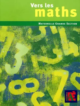 Couverture du produit · Vers les maths - Maternelle Grande Section