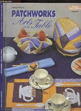 Couverture du produit · Patchworks : Arts de la table