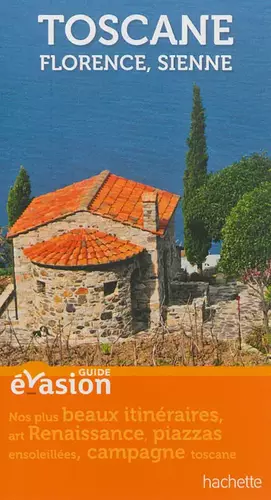 Couverture du produit · Guide Evasion Toscane, Florence, Sienne