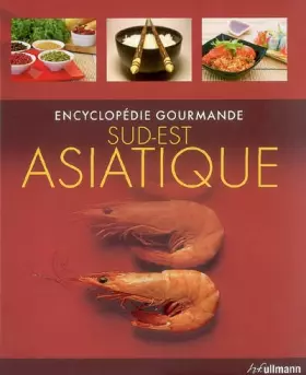 Couverture du produit · Encyclopédie Gourmande Sud-Est Asiatique