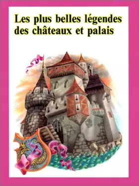 Couverture du produit · Les plus belles légendes des châteaux et palais