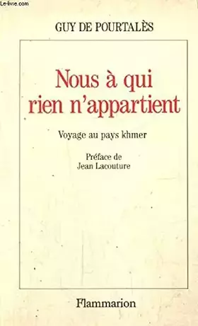Couverture du produit · Nous à qui rien n'appartient: Voyage au pays khmer