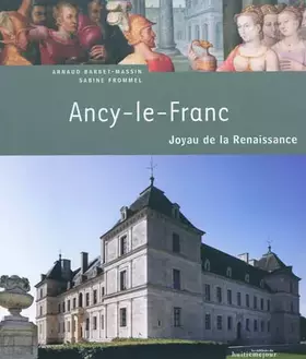 Couverture du produit · Ancy-le-Franc: Joyau de la Renaissance