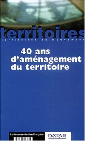 Couverture du produit · 40 ans d'aménagement du territoire