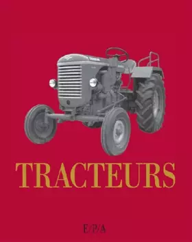 Couverture du produit · Les tracteurs: De A à Z