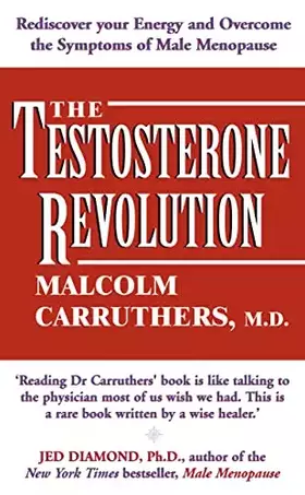 Couverture du produit · The Testosterone Revolution: Rediscover Your Energy and Overcome the Symptoms of Male Menopause