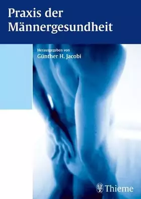 Couverture du produit · Praxis der Männergesundheit: Prävention, Schulmedizinische Fakten, Ganzheitlicher Zugang