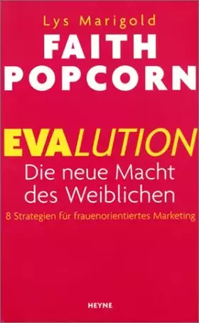 Couverture du produit · Evalution. Die neue Macht des Weiblichen. 8 Strategien für frauenorientiertes Marketing