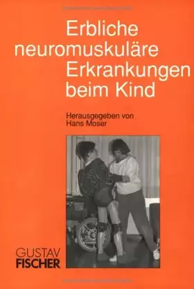 Couverture du produit · Erbliche neuromuskuläre Erkrankungen beim Kind. Medizinische, psychosoziale und genetische Aspekte