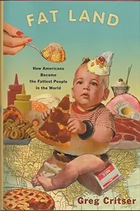 Couverture du produit · Fat Land: How Americans Became the Fattest People in the World