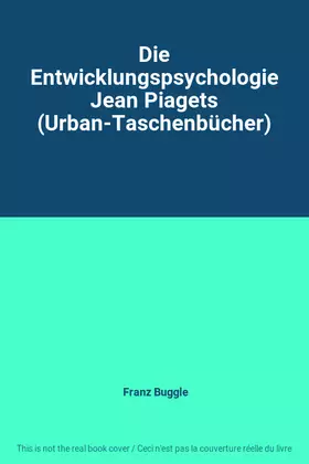 Couverture du produit · Die Entwicklungspsychologie Jean Piagets (Urban-Taschenbücher)