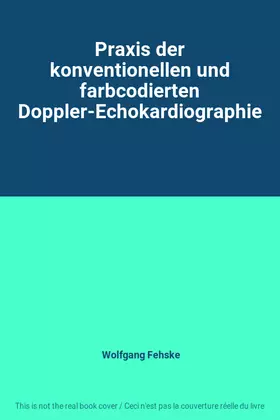 Couverture du produit · Praxis der konventionellen und farbcodierten Doppler-Echokardiographie