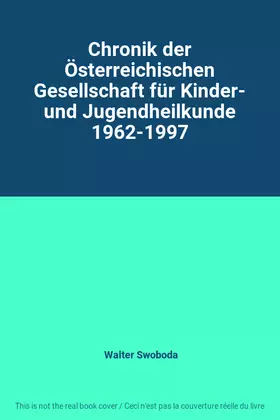 Couverture du produit · Chronik der Österreichischen Gesellschaft für Kinder- und Jugendheilkunde 1962-1997