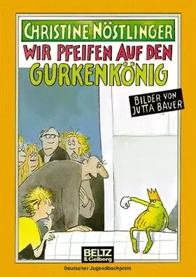 Couverture du produit · Wir pfeifen auf den Gurkenkönig: Roman für Kinder (Beltz & Gelberg)