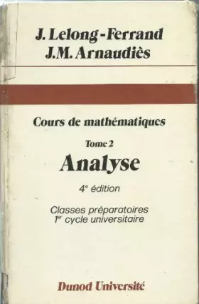 Couverture du produit · Cours de mathématiques, tome 2  : Analyse