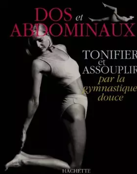 Couverture du produit · Tonifier et assouplir dos et abdominaux par la gymnastique douce