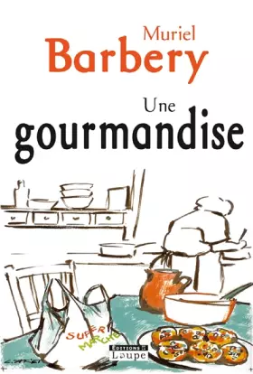 Couverture du produit · Une gourmandise (grands caractères)
