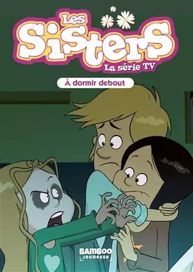Couverture du produit · Les Sisters - La Série TV - Poche - tome 44: A dormir debout