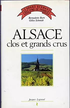 Couverture du produit · Alsace : clos et grands crus (Le Grand Bernard des vins de France)