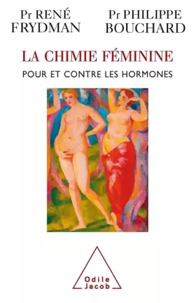 Couverture du produit · La chimie féminine : Pour et contre les hormones