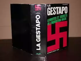 Couverture du produit · La gestapo. Atrocités et secrets de l'inquisition nazie