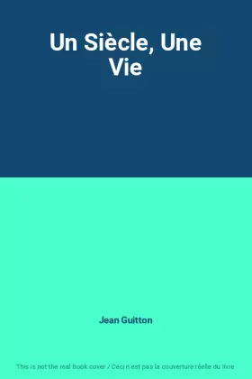 Couverture du produit · Un Siècle, Une Vie