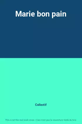 Couverture du produit · Marie bon pain