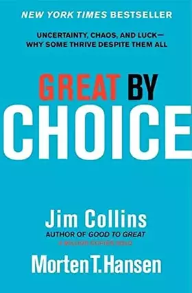 Couverture du produit · Great by Choice: Uncertainty, Chaos, and Luck--Why Some Thrive Despite Them All