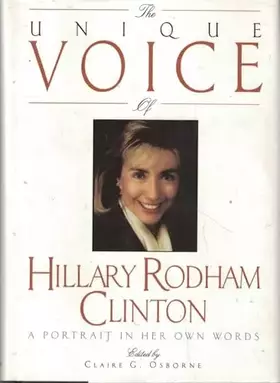 Couverture du produit · The Unique Voice of Hillary Rodham Clinton: A Portrait in Her Own Words