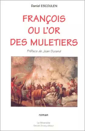 Couverture du produit · François ou l'Or des muletiers